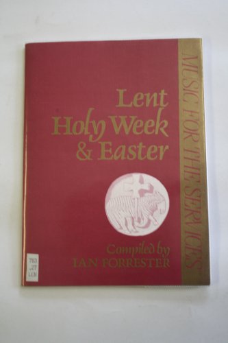 Imagen de archivo de Lent, Holy Week and Easter : Music for the Services a la venta por Better World Books