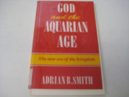 Stock image for God and the Aquarian Age - the New Era of the Kingdom for sale by Anybook.com