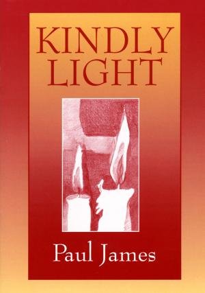 Kindly Light (9780855975180) by P. James