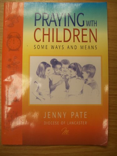Imagen de archivo de Praying with Children: Some Ways and Means a la venta por WorldofBooks