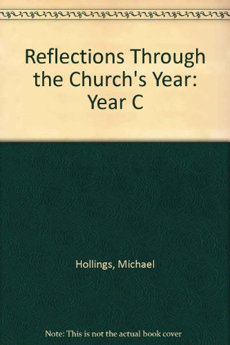 Stock image for Reflections Through the Church's Year: Year C for sale by WorldofBooks