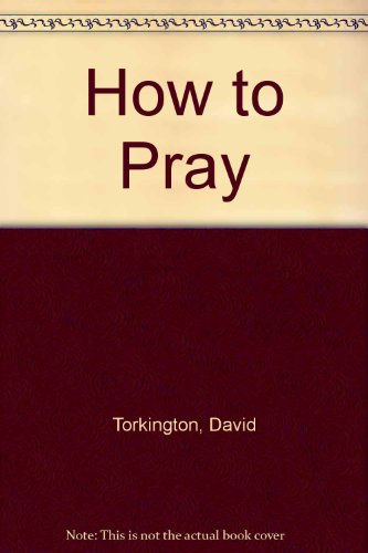 Imagen de archivo de How to Pray a la venta por WorldofBooks