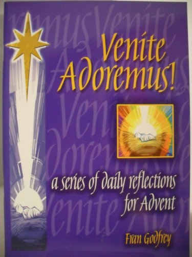 Imagen de archivo de Venite Adoremus!: A Series of Daily Reflections for Advent a la venta por Goldstone Books