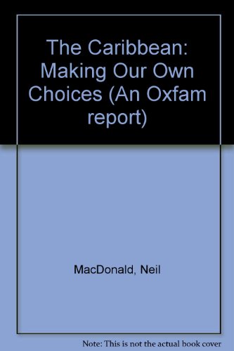 The Caribbean: Making Our Own Choices (9780855980863) by MacDonald, Neil