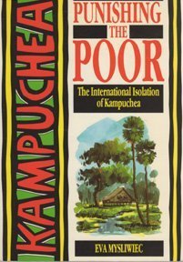 Imagen de archivo de Punishing the Poor : The International Isolation of Kampuchea a la venta por Goldstone Books