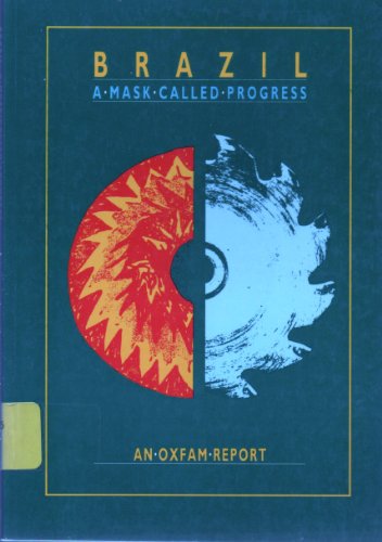Imagen de archivo de Brazil: A Mask Called Progress (Oxfam Country Profiles Series) a la venta por AwesomeBooks