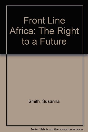 Stock image for Front Line Africa: The Right to a Future for sale by Phatpocket Limited