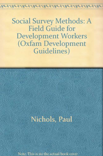 Beispielbild fr Social Survey Methods: A Field Guide for Development Workers (Oxfam Development Guidelines) zum Verkauf von Buchpark