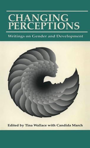 Changing Perceptions: Writings on gender and development (9780855981372) by Wallace, Tina; Marsh, Candida