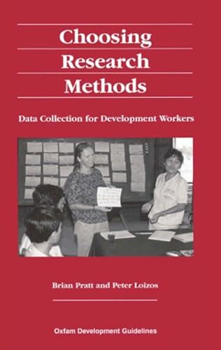 Beispielbild fr Choosing Research Methods: Data Collection for Development Workers: 07 (Oxfam Development Guidelines) zum Verkauf von HALCYON BOOKS