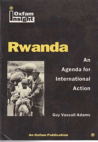Imagen de archivo de Rwanda, An Agenda for International Action (Oxfam Insight) a la venta por AwesomeBooks
