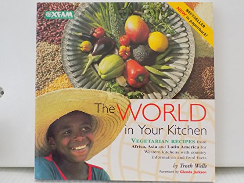 Beispielbild fr The World in Your Kitchen: Vegetarian Recipes from Africa, Asia and Latin America zum Verkauf von WorldofBooks