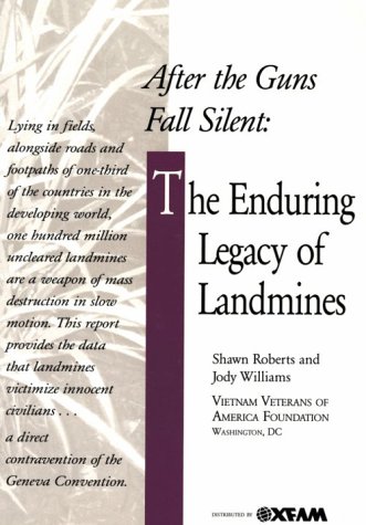 After Guns Fall Silent: The Enduring Legacy of Landmines