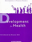 Imagen de archivo de Development for Health: Selected Articles from Development in Practice a la venta por Bookmonger.Ltd