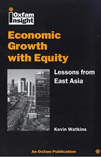 Economic Growth With Equity: Lessons from East Asia (Oxfam Insight) (9780855983840) by Watkins, Kevin