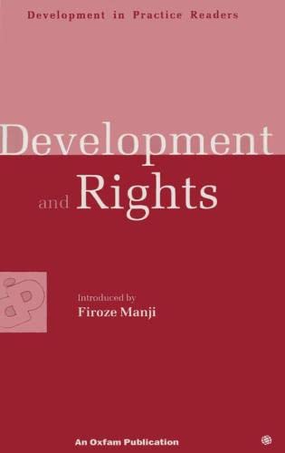 Beispielbild fr Development and rights. selected essays from Development in practice, zum Verkauf von modernes antiquariat f. wiss. literatur
