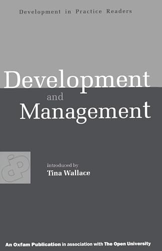 Stock image for Development and Management: Experiences in Value-Based Conflict (Development in Practice Reader) for sale by WorldofBooks