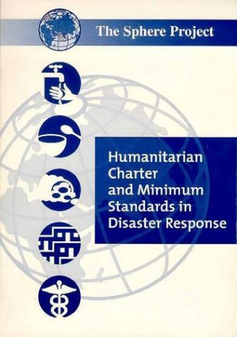 Beispielbild fr Humanitarian Charter and Minimum Standards in Disaster Relief zum Verkauf von Wonder Book