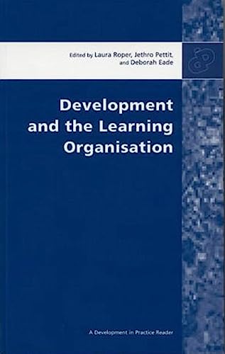 Beispielbild fr Development and the Learning Organisation : Essays from Development in Practice zum Verkauf von Buchpark