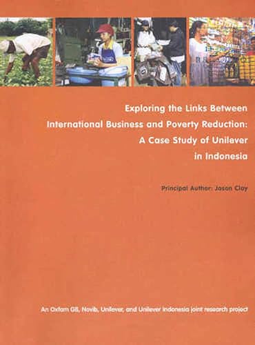 Beispielbild fr Exploring the Links Between International Business and Poverty Reduction: A Case Study of Unilever in Indonesia zum Verkauf von AwesomeBooks