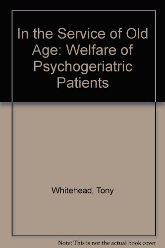 Stock image for In the Service of Old Age: Welfare of Psychogeriatric Patients for sale by Anybook.com