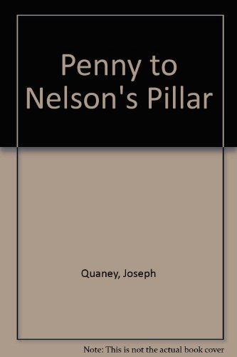 Stock image for Penny to Nelson's Pillar for sale by Kennys Bookshop and Art Galleries Ltd.