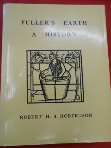 Fuller's Earth: A History of Calcium Montmorillonite