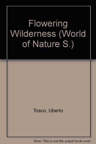 Beispielbild fr The Flowering Wilderness zum Verkauf von Better World Books: West