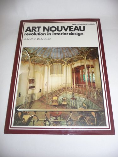 Beispielbild fr Art Nouveau : Revolution in Interior Design zum Verkauf von Better World Books