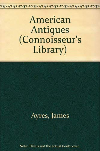 9780856131318: American Antiques (Connoisseur's Library)