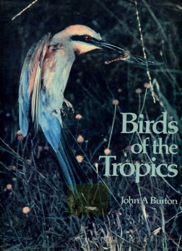 Beispielbild fr Birds of the Tropics (World of Nature S.) zum Verkauf von WorldofBooks