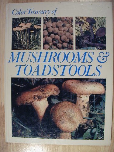 Imagen de archivo de Color Treasury Of Mushrooms & Toadstools: How to Find and Identify Them a la venta por Half Price Books Inc.