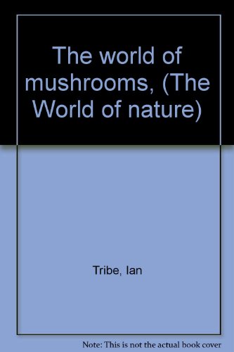 The World of Mushrooms