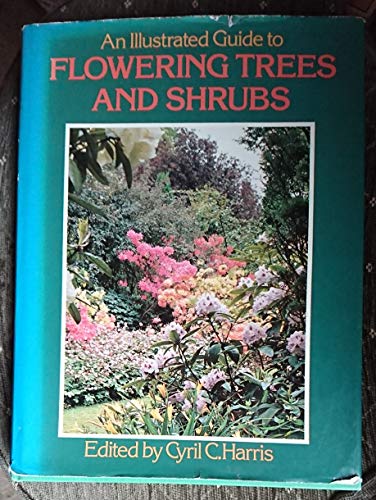 9780856131899: Illustrated Guide to Flowering Trees and Shrubs