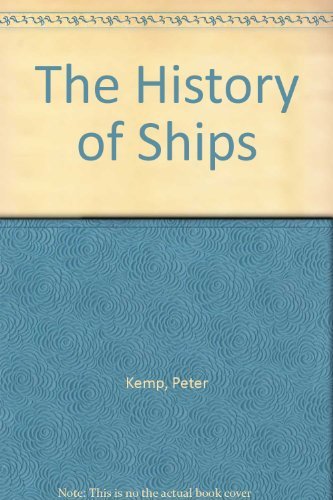 9780856132018: The History of Ships