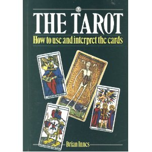 Beispielbild fr The Tarot: How to Use and Interpret the Cards zum Verkauf von Ryde Bookshop Ltd