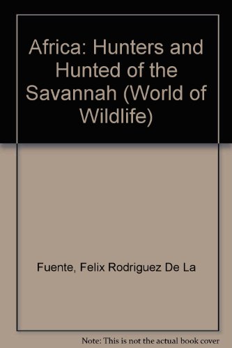 Beispielbild fr Hunters and Hunted of the Savannah / (transl. from the Span.): by John Gilbert. 2nd Revised edition zum Verkauf von Antiquariat + Buchhandlung Bcher-Quell