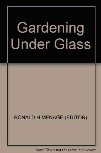 Stock image for Gardening Under Glass for sale by James Lasseter, Jr