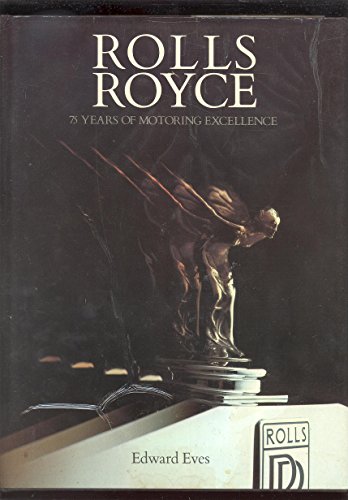 Imagen de archivo de Rolls-Royce: 75 Years of Motoring Excellence a la venta por WorldofBooks