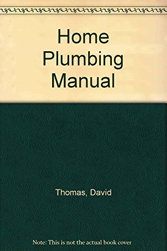 Home Plumbing Manual (9780856132568) by David Thomas