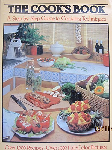 9780856132667: The Cook's Book: A Step-by-Step Guide to Cooking Techniques