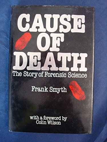 Stock image for Cause of death: The story of forensic science for sale by ThriftBooks-Dallas