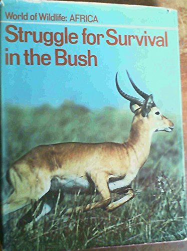 Stock image for Struggle for Survival in the Bush / (transl. from the Span.): by John Gilbert. for sale by Antiquariat + Buchhandlung Bcher-Quell
