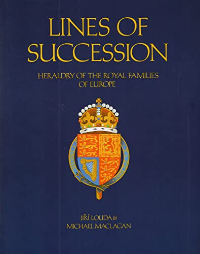 Beispielbild fr Lines of Succession: Heraldry of the Royal Families of Europe zum Verkauf von Anybook.com