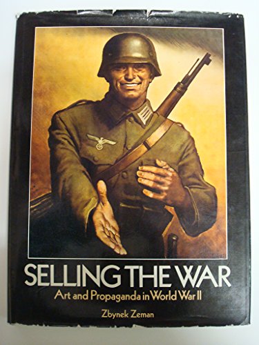 Imagen de archivo de Selling the War : Art and Propaganda in World War II a la venta por Better World Books
