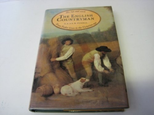 Stock image for English Countryman: His Life and Work From Tudor times to the Victorian age for sale by WorldofBooks