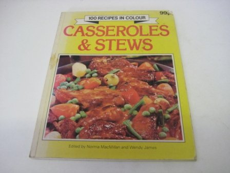 Stock image for Casseroles and Stews (100 Recipes in Colour series) for sale by WorldofBooks