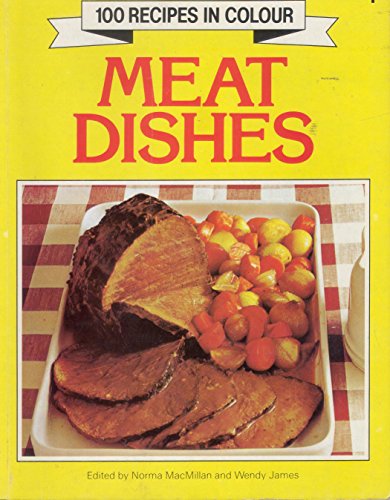 Stock image for 100 Recipes in colour Meat Dishes (The Complete Cook) for sale by WorldofBooks