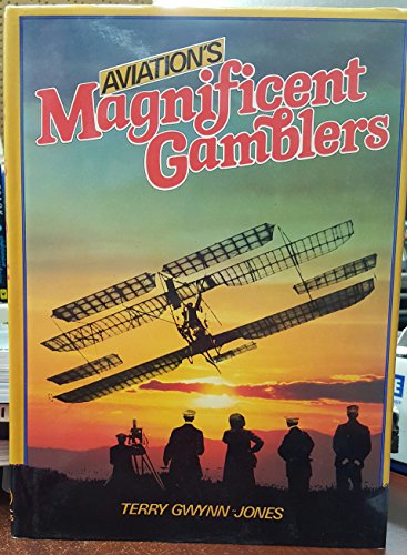 Stock image for Aviation's Magnificent Gamblers for sale by Victoria Bookshop