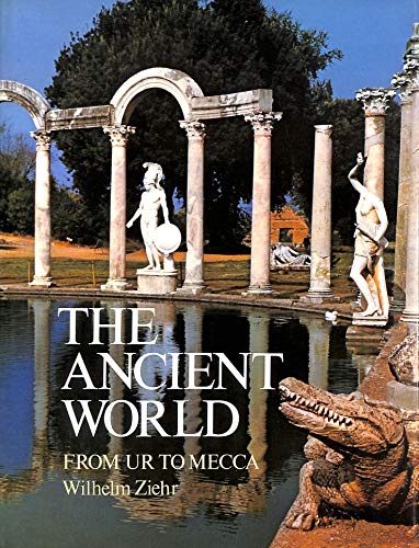 Stock image for The Ancient World: From Ur to Mecca. for sale by Black Cat Hill Books